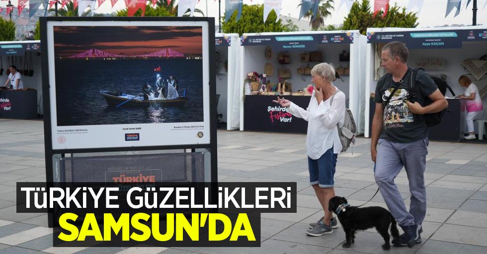 ‘Türkiye Güzellikleri’ Samsun’da