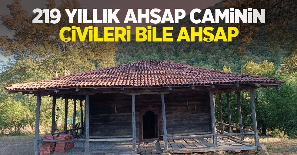 219 yıllık ahşap caminin çivileri bile ahşap