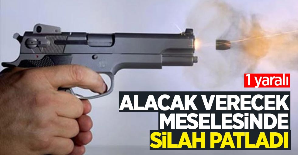 Alacak verecek meselesinde silah patladı: 1 yaralı