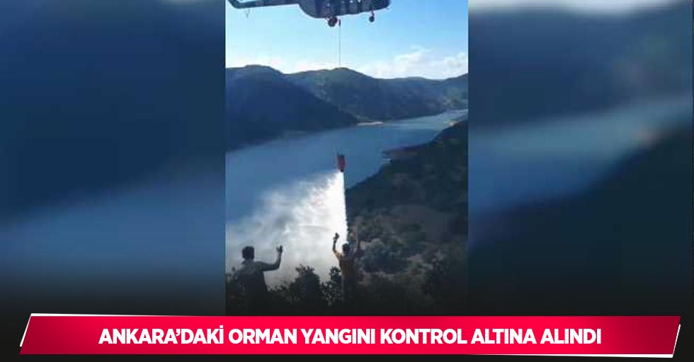 Ankara’daki orman yangını kontrol altına alındı