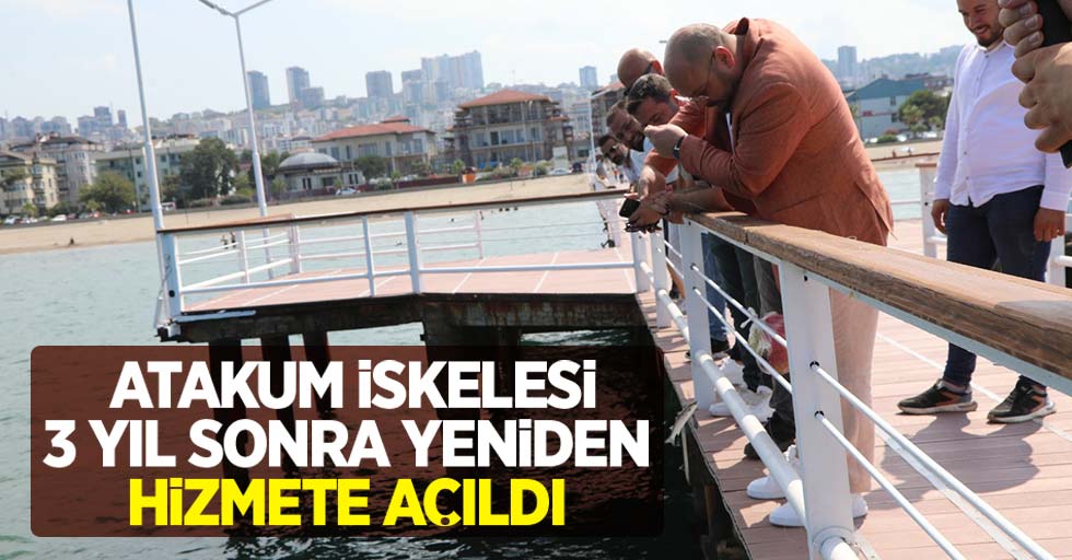 Atakum İskelesi, 3 yıl sonra yeniden hizmete açıldı