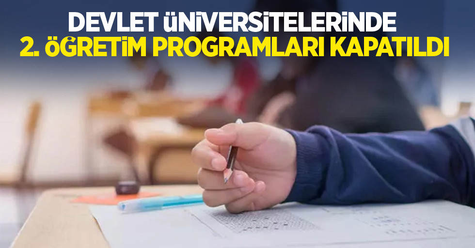 Devlet üniversitelerinde 2. öğretim programları kapatıldı