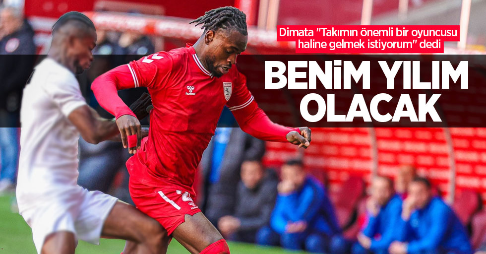 Dimata: Benim yılım olacak