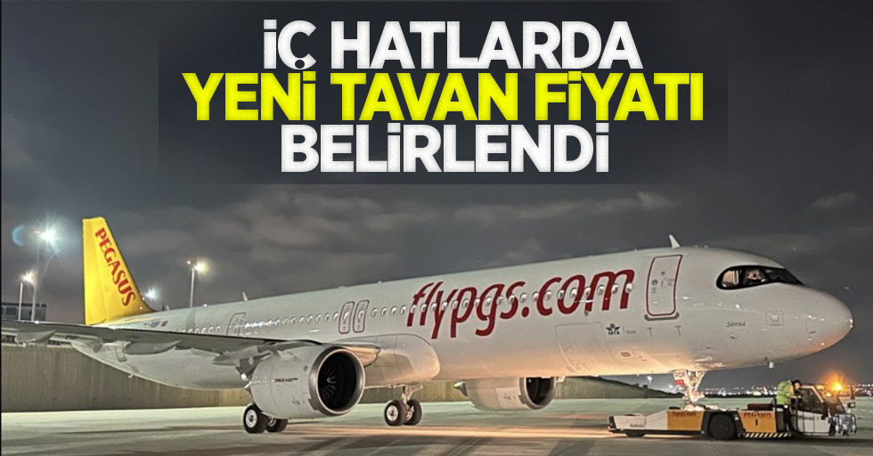 İç hatlarda yeni tavan fiyatı belirlendi