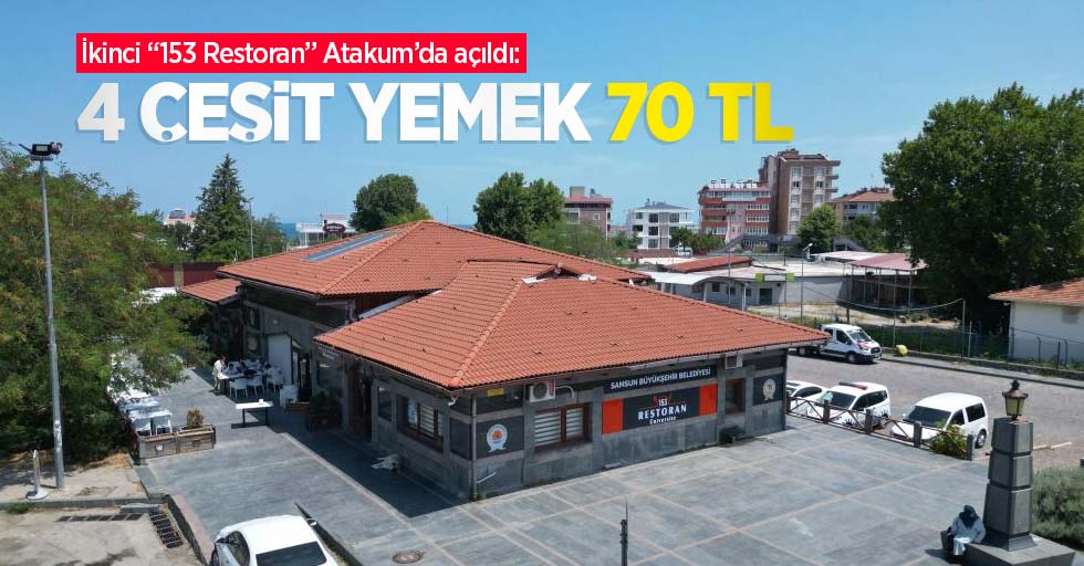 İkinci “153 Restoran” Atakum’da açıldı: 4 çeşit yemek 70 TL