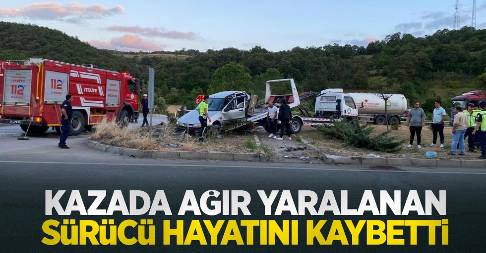 Kazada ağır yaralanan sürücü hayatını kaybetti