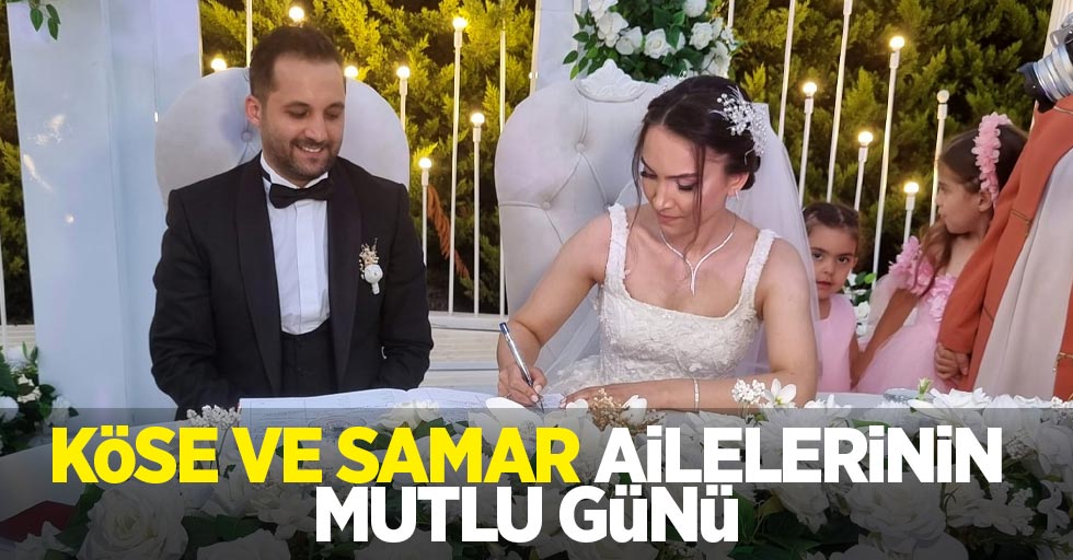 Köse ve Samar Ailelerinin Mutlu Günü