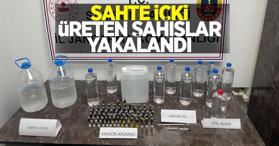 Sahte içki üreten şahıslar yakalandı