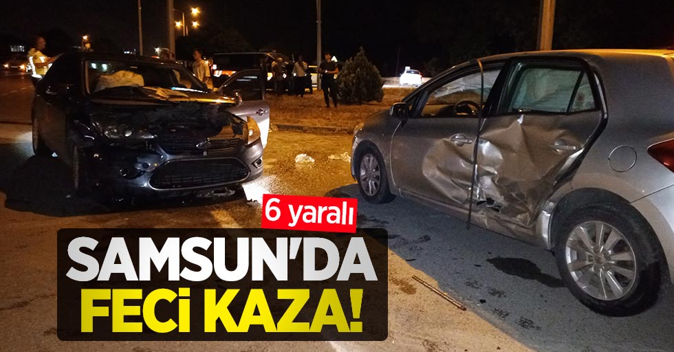 Samsun'da feci kaza: 6 yaralı