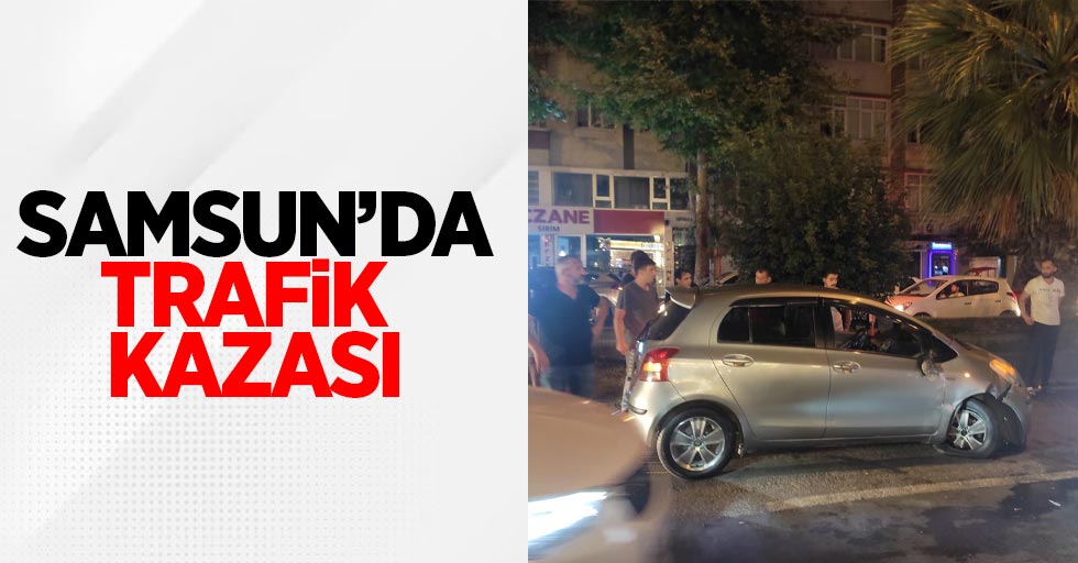 Samsun'da trafik kazası