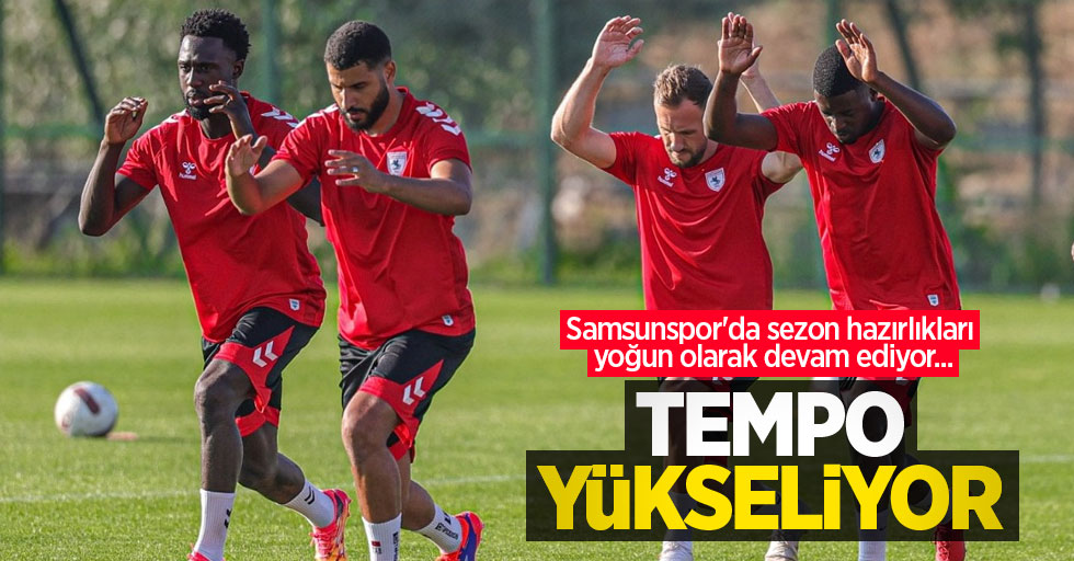 Samsunspor'da sezon hazırlıkları yoğun olarak devam ediyor... Tempo yükseliyor