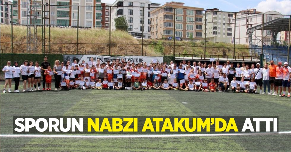 Sporun nabzı Atakum'da attı