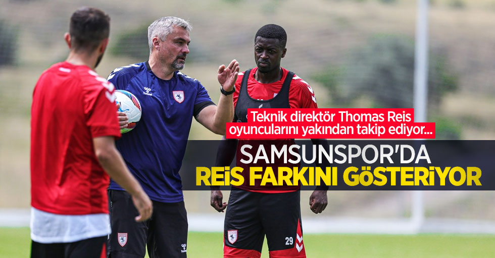 Teknik direktör Thomas Reis oyuncularını yakından takip ediyor ... Samsunspor'da Reis farkını gösteriyor