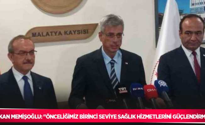 Bakan Memişoğlu: "Önceliğimiz birinci seviye sağlık hizmetlerini güçlendirmek”