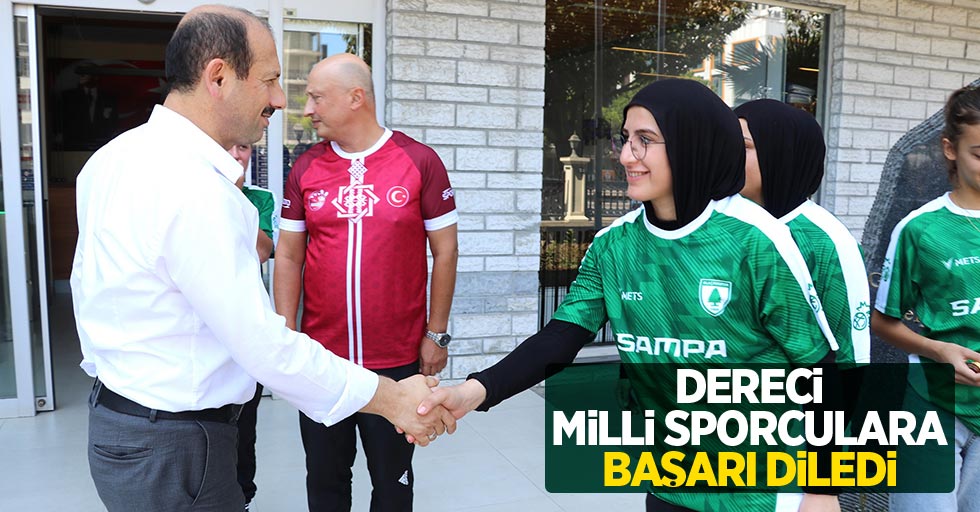 Dereci milli sporculara başarı diledi