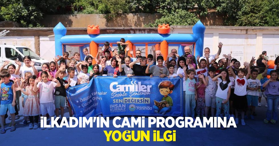 İlkadım’ın cami programına yoğun ilgi