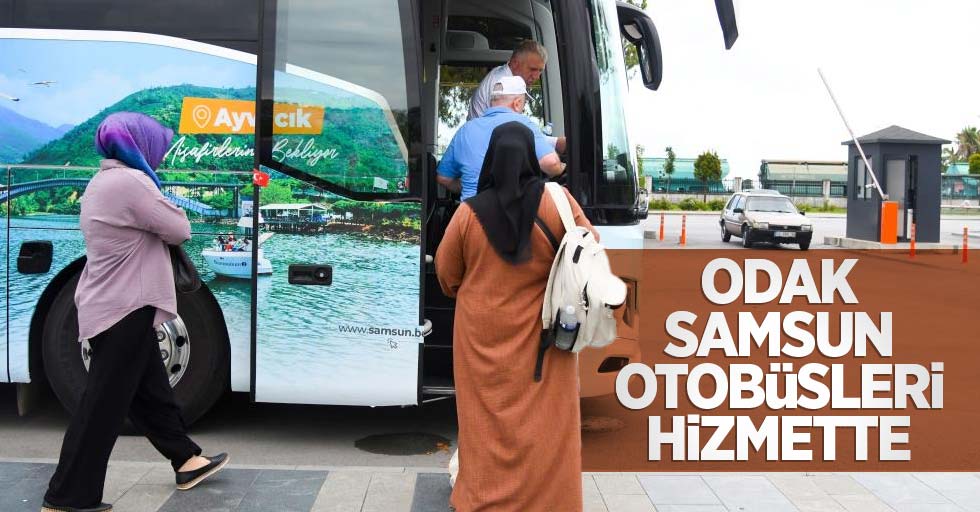 Odak Samsun otobüsleri hizmette