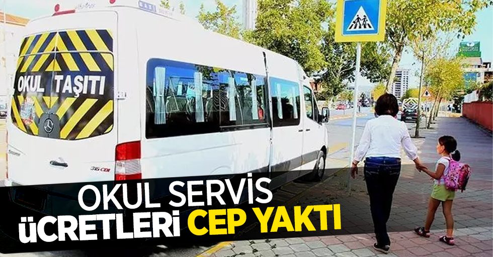 Okul servis ücretleri cep yaktı