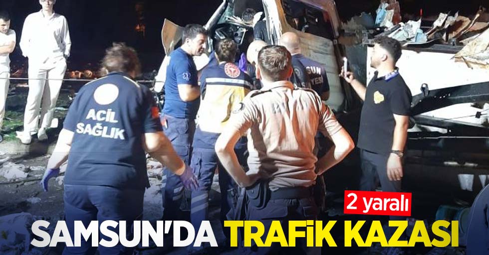 Samsun'da trafik kazası: 2 yaralı