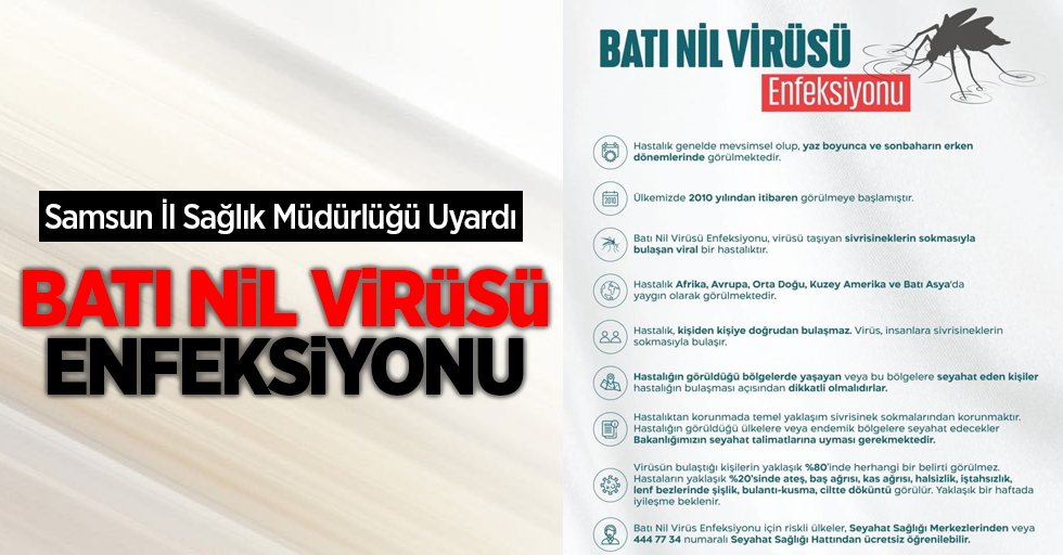 Samsun İl Sağlık Müdürlüğü uyardı: Batı Nil virüsü enfeksiyonu