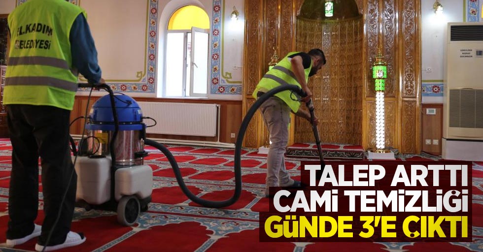 Talep arttı, cami temizliği günde 3’e çıktı