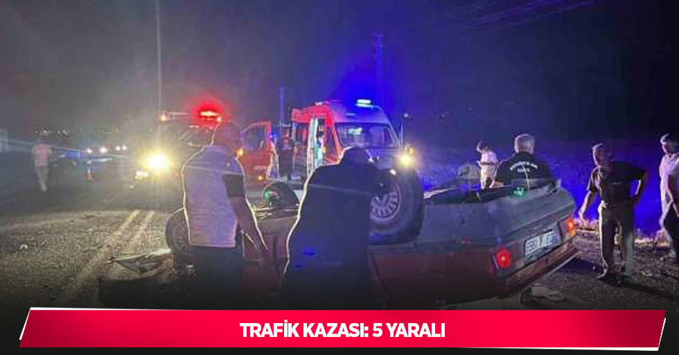 Trafik kazası: 5 yaralı