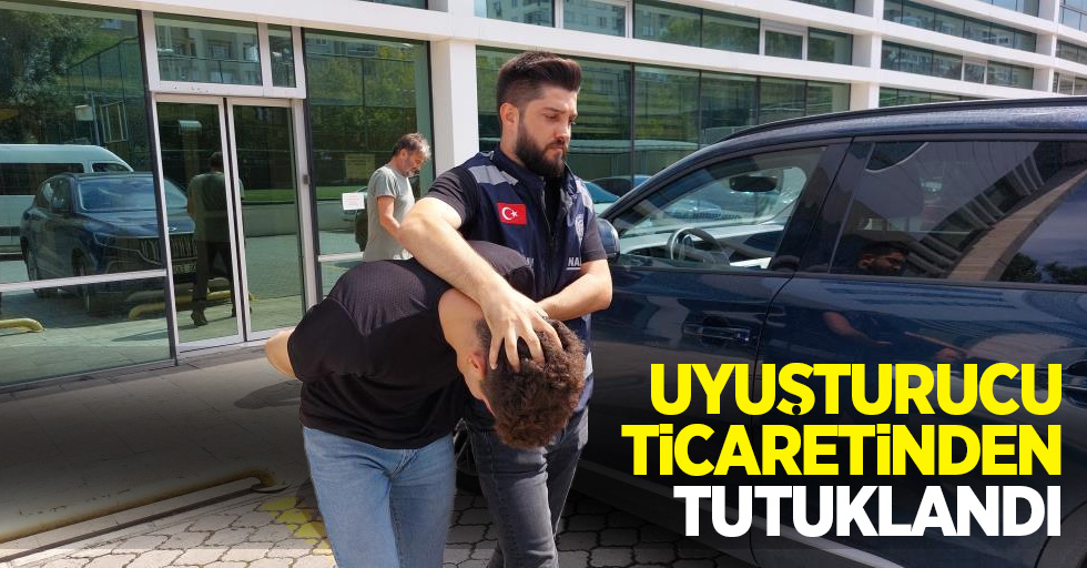 Uyuşturucu ticaretinden tutuklandı