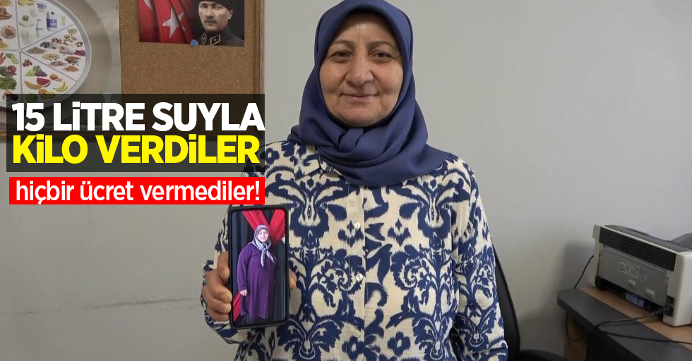 15 bardak su içerek kilo verdiler: Hiçbir ücret vermediler!