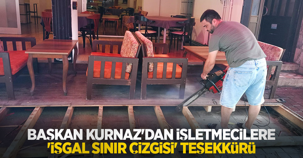 Başkan Kurnaz’dan işletmecilere ‘işgal sınır çizgisi’ teşekkürü