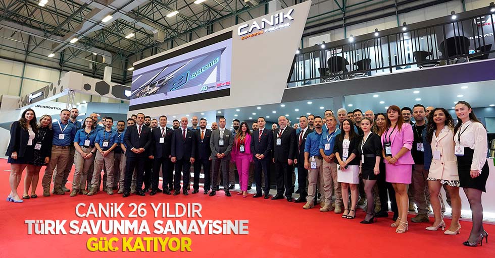 CANiK, 26 yıldır Türk savunma sanayisine güç katıyor