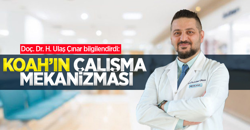 Doç. Dr. H. Ulaş Çınar bilgilendirdi: KOAH'ın Mekanizması nedir ?