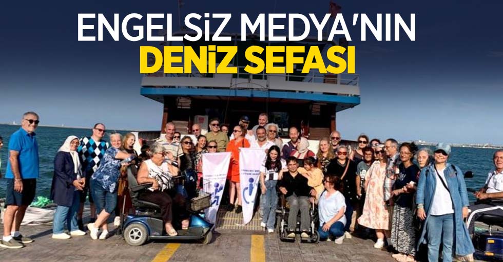 Engelsiz Medya’nın deniz sefası