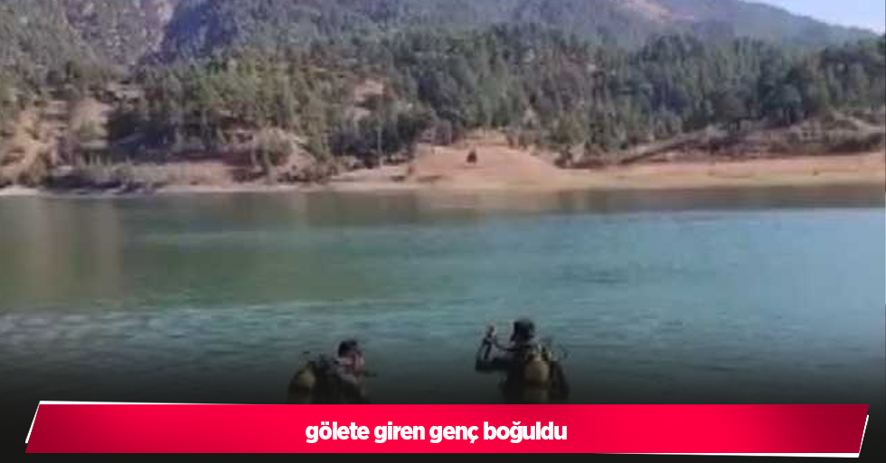 gölete giren genç boğuldu