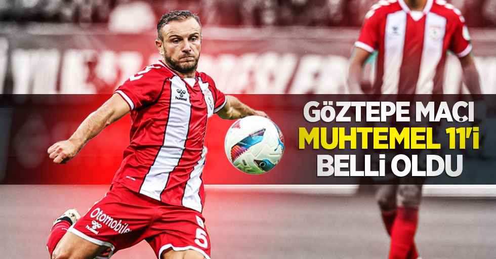 Göztepe maçı muhtemel 11'i belli oldu