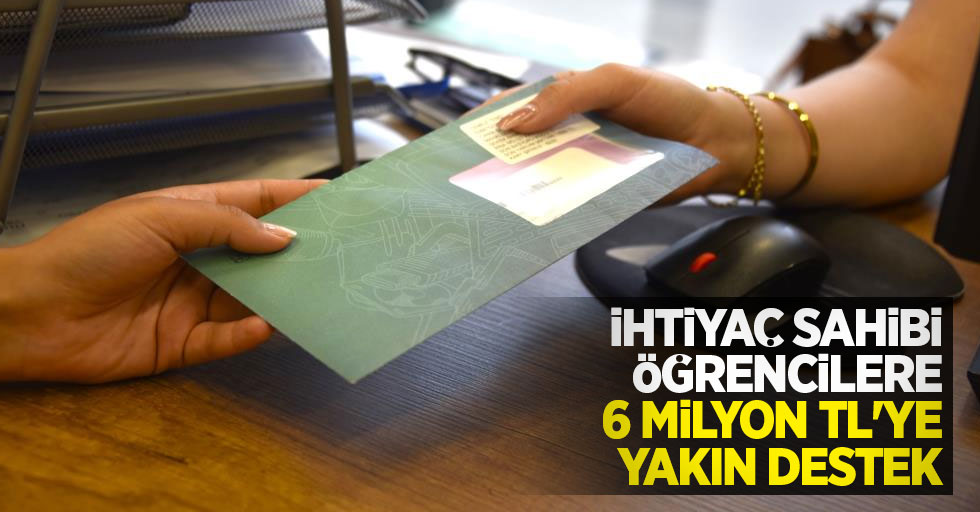 İhtiyaç sahibi öğrencilere 6 milyon TL’ye yakın destek