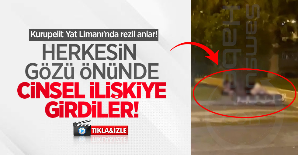 Kurupelit Yat Limanı'nda rezil anlar! Herkesin gözü önünde cinsel ilişkiye girdiler!