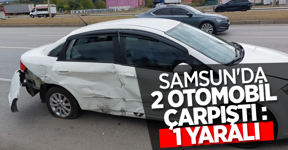 Samsun'da 2 otobil çarpıştı: 1 yaralı