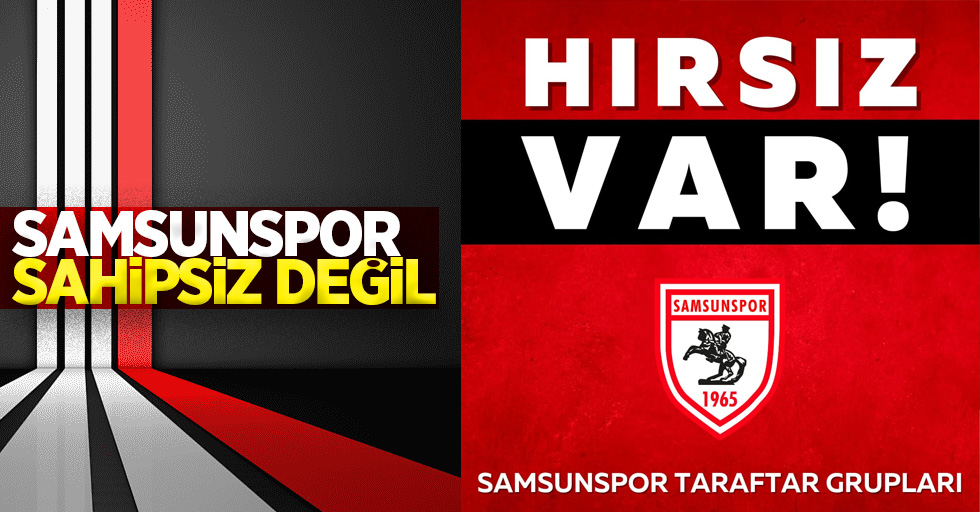 Samsunspor Sahipsiz Değil!