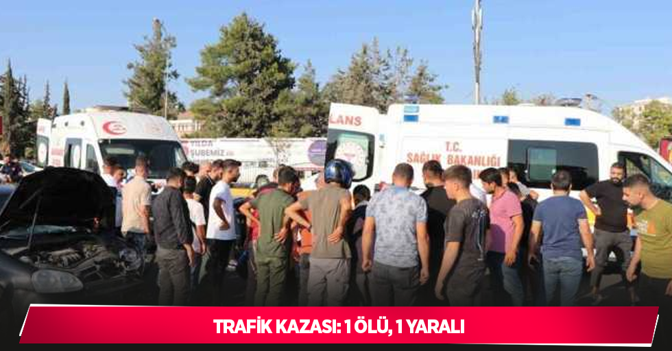 Trafik kazası: 1 ölü, 1 yaralı