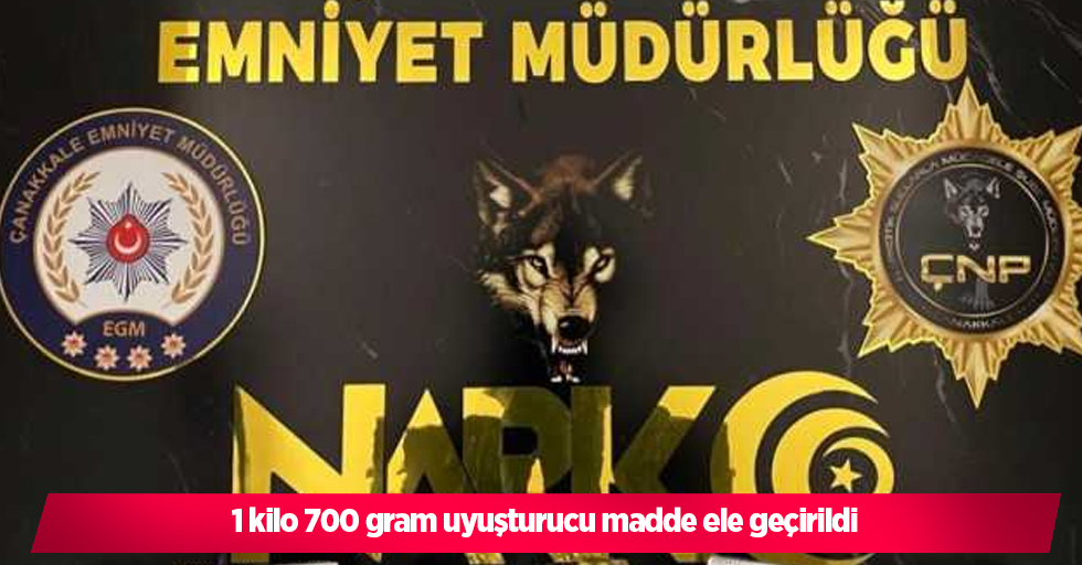 1 kilo 700 gram uyuşturucu madde ele geçirildi