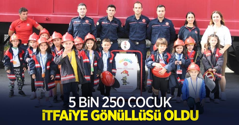 5 bin 250 çocuk, itfaiye gönüllüsü oldu