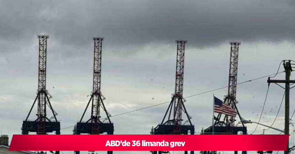 ABD’de 36 limanda grev