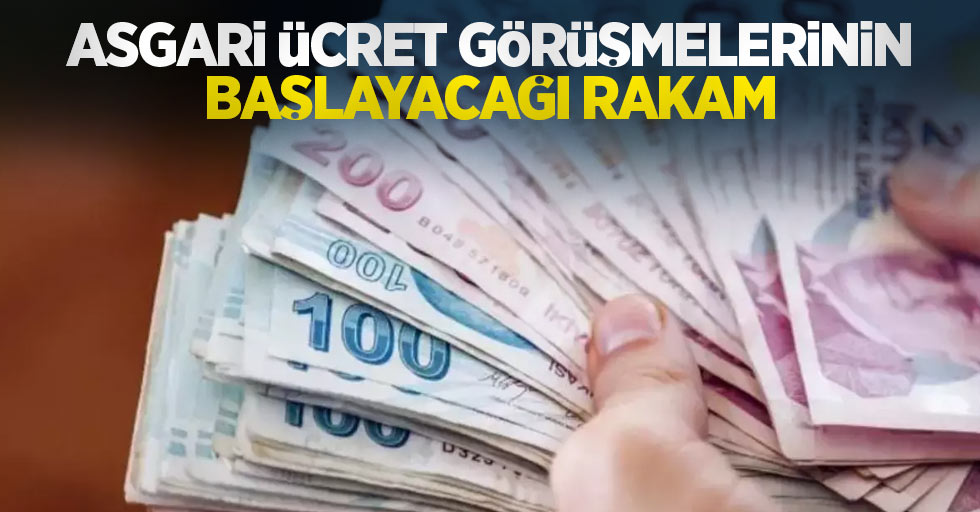 Asgari ücret görüşmelerinin başlayacağı rakam