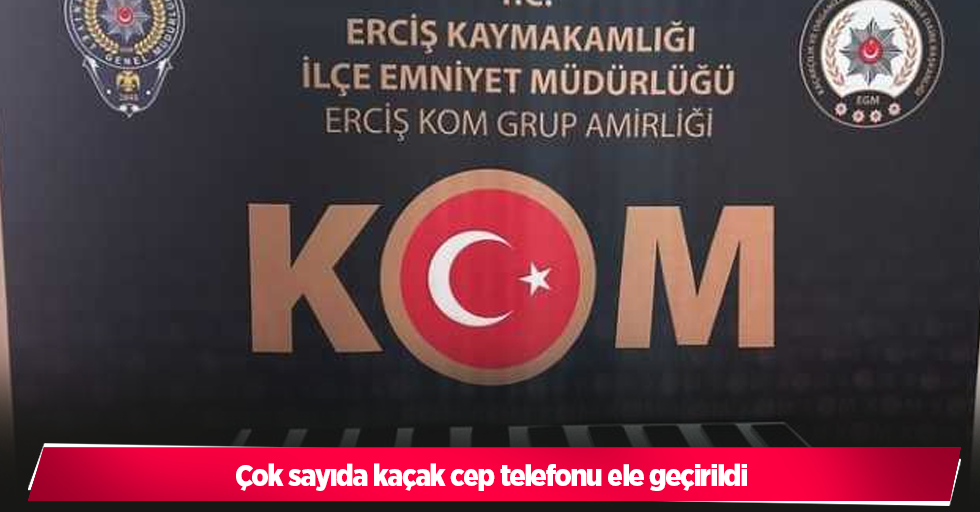 Çok sayıda kaçak cep telefonu ele geçirildi