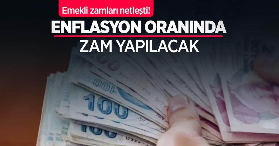 Emekli zamları netleşti! Enflasyon oranında zam yapılacak