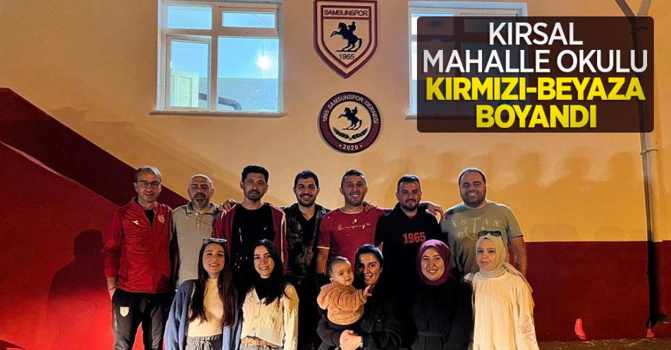 Kırsal mahalle okulu kırmızı-beyaza boyandı