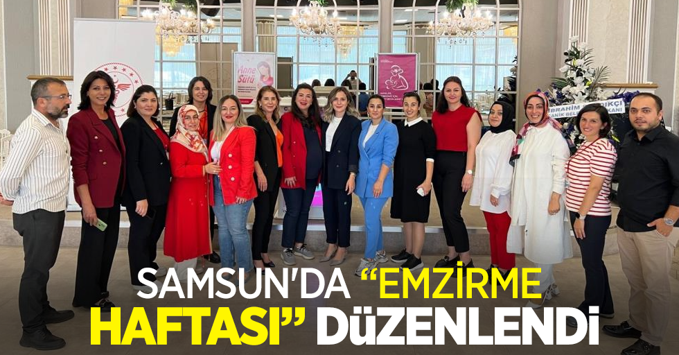 Samsun'da " emzirme haftası" düzenlendi