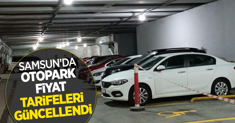 Samsun'da otopark fiyat tarifeleri güncellendi