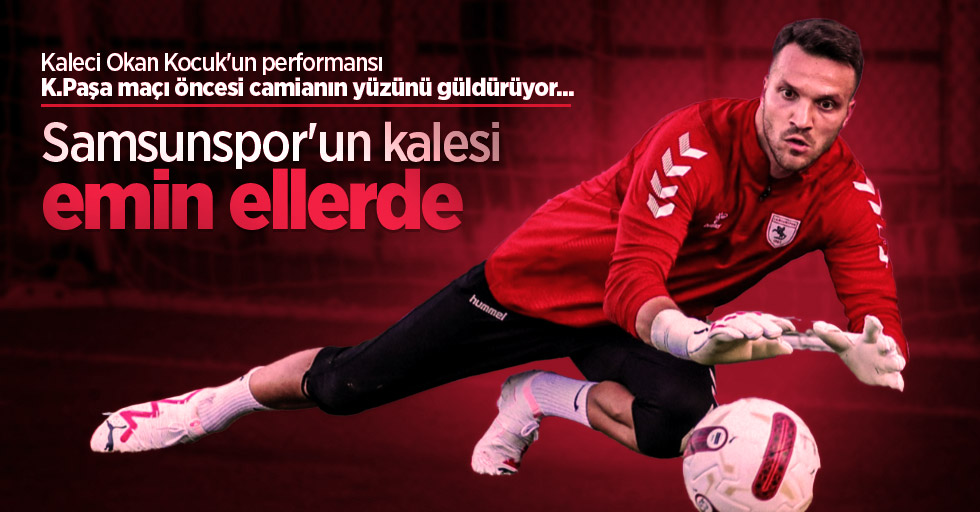 Samsunspor'un kalesi emin ellerde