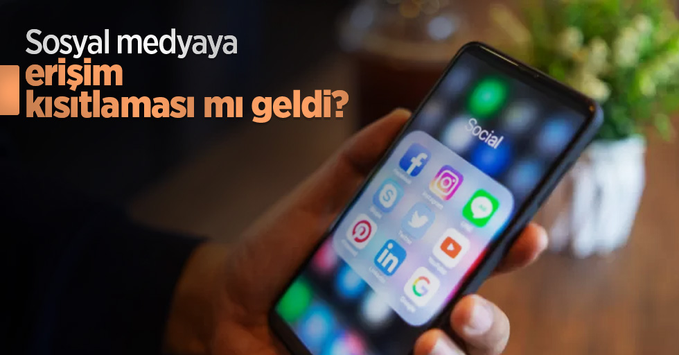 Sosyal medyaya erişim kısıtlaması mı geldi?